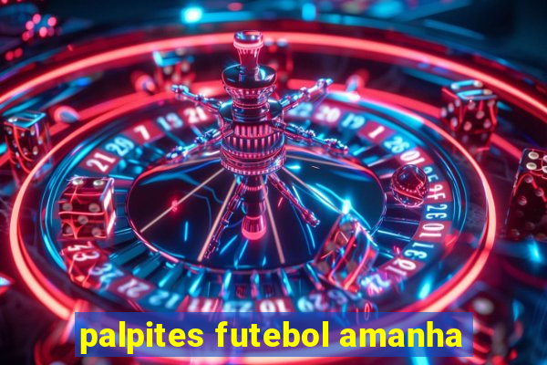 palpites futebol amanha